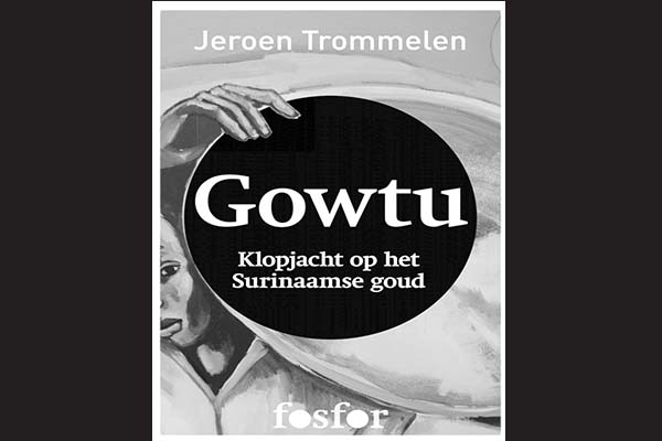 Read more about the article Gowtu; Klopjacht op het Surinaamse goud